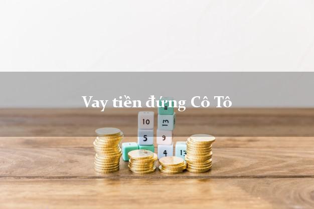 Vay tiền đứng Cô Tô Quảng Ninh