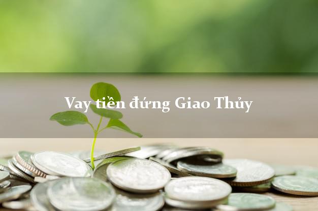 Vay tiền đứng Giao Thủy Nam Định