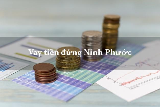 Vay tiền đứng Ninh Phước Ninh Thuận