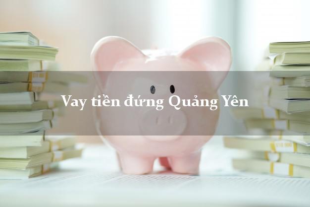 Vay tiền đứng Quảng Yên Quảng Ninh