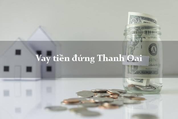 Vay tiền đứng Thanh Oai Hà Nội